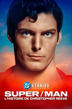 Regarder Super/Man: L'histoire de Christopher Reeve en streaming complet
