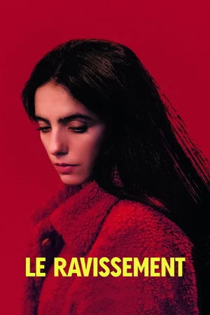 Regarder Le Ravissement en streaming complet