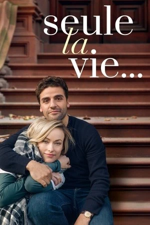 Regarder Seule la vie... en streaming complet