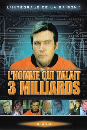 Regarder L'Homme qui valait 3 milliards - Saison 1 en streaming complet