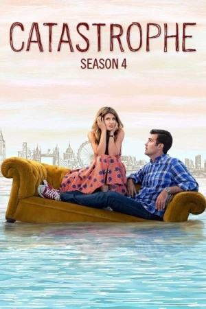 Regarder Catastrophe - Saison 4 en streaming complet