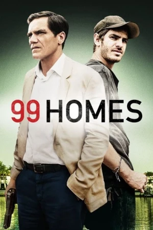 Regarder 99 Homes en streaming complet