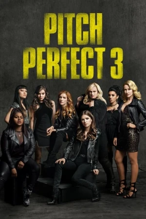 Regarder Pitch Perfect 3 en streaming complet