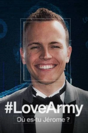 Regarder #LoveArmy : Où es-tu Jérôme ? - Saison 1 en streaming complet